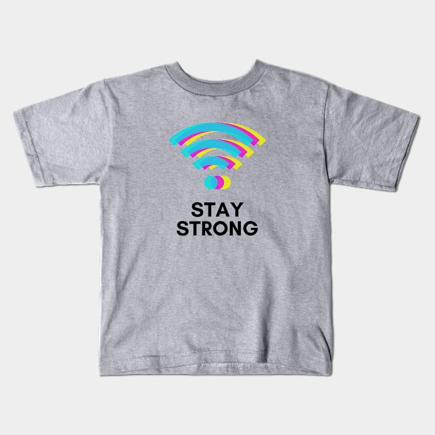 Stay Strong Kids T-Shirt by Brave & Free